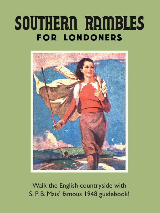 Title details for Southern Rambles for Londoners by S P B Mais - Available